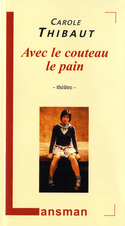 Avec le couteau le pain